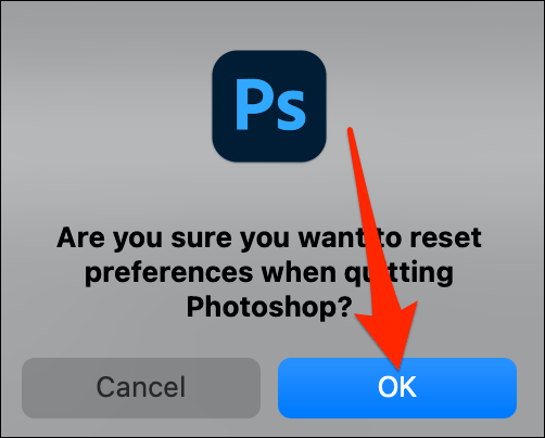 Confirmez la réinitialisation des préférences de Photoshop.