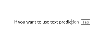 Utilisez les prédictions de texte dans Word.
